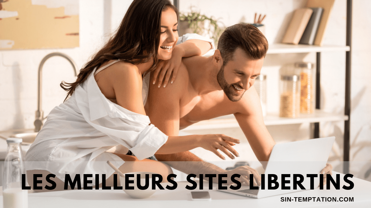 Top Site Libertin: Les 3 Meilleurs Sites Libertin Gratuits en 2021